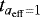 $t_{a_{\mathrm{eff}}=1}$
