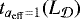 $t_{a_{\mathrm{eff}}=1} (L_{{\cal D}})$