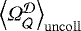 ${\left\langle {\Omega_{{\cal Q}}^{{\cal D}}} \right\rangle}_{{\mathrm{uncoll}}}$