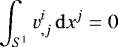 \begin{align*} \int_{S^1} v^i_{,j} \,\mathrm{d} x^{j} &= 0 \end{align*}