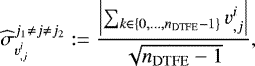 \begin{align*} \widehat{\sigma}_{v^i_{,j}}^{j_1 \neq j \neq j_2} &:= \frac{\left\vert \sum_{k \in \{0,\ldots,n_{\mathrm{DTFE}}-1\}} v^i_{,j} \right\vert} {\sqrt{n_{\mathrm{DTFE}}-1}},\end{align*}