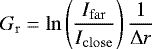 \begin{equation} G_\mathrm{r}=\ln\left(\frac{I_{\mathrm{far}}}{I_{\mathrm{close}}}\right)\frac{1}{\mathrm{\Delta} r} \label{eq:gr} \end{equation}