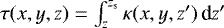 $\tau(x,y,z)=\int_z^{z_{\rm s}} \kappa(x,y,z') \, {\rm d} z'$