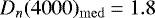 $D_n(4000)_{\mathrm{med}} = 1.8$