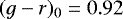 $(g - r)_0 = 0.92$
