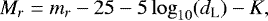 \begin{equation*} M_r = m_r - 25 -5\log _{10}(d_{\textrm{L}})-K, \end{equation*}\end{11inlinestripns} where \begin{inlinestripns}{si60}$d_{\textrm{L}}$
