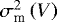 $\sigma_{\textrm{m}}^2\left(V\right)$