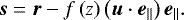 \begin{equation*} \vec{s} = \vec{r}-f\left(z\right)\left(\vec{u}\cdot\vec{e}_{||}\right)\vec{e}_{||}.\end{equation*}