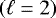 $\left(\ell=2\right)$