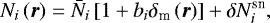 \begin{equation*} N_i\left(\vec{r}\right)=\bar{N}_i\left[1+b_i\delta_{\textrm{m}}\left(\vec{r}\right)\right]+\delta N_i^{\textrm{sn}},\end{equation*}
