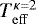 $T_{\mathrm{eff}}^{\kappa=2}$