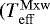$(T_{\mathrm{eff}}^{\mathrm{Mxw}}$