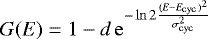$ G(E) = 1 - d\,\mathrm{e}^{-\ln 2\frac{(E-E_{\mathrm{cyc}})^2}{\sigma_{\mathrm{cyc}}^2}} $