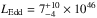 \hbox{$L_{\mathrm{Edd}}=7_{-4}^{+10}\times10^{46}$}