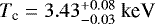 $T_{\rm c} = 3.43_{-0.03}^{+0.08}\ \text{keV}$