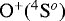 $\mathrm{O}^&#x002B;(^4\mathrm{S}^o)$