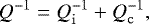 \begin{align*}Q^{-1} = Q_{\mathrm{i}}^{-1} + Q_{\mathrm{c}}^{-1}, \end{align*}