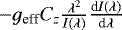 $-g_{\rm eff}C_z\frac{\lambda^2}{I(\lambda)}\frac{{\rm d}I(\lambda)}{{\rm d}\lambda}$