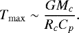 \begin{equation}T_{\mathrm{max}} \sim\frac{G{M_c}}{R_c C_p} .\end{equation}