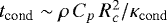 $t_{\textrm{cond}}\sim{\rho\, C_p\, R_c^2}/{\kappa_{\mathrm{cond}}}$