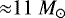 ${\approx}11\ M_{\odot}$