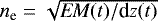 $n_{\textrm{e}}=\sqrt{\textit{EM}(t)/\textrm{d}z(t)}$