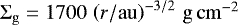 $\mathrm{\Sigma}_\mathrm{g}=1700\,\left(r/\mathrm{au}\right)^{-3/2}\,\gsc$