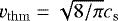 $v_\mathrm{thm}=\sqrt{8/\pi}c_\mathrm{s}$
