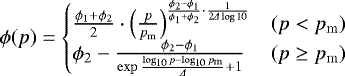 \begin{align} \phi(p)= \begin{cases} \frac{\phi_1+\phi_2}{2}\cdot\left(\frac{p}{p_\mathrm{m}}\right)^{\frac{\phi_2-\phi_1}{\phi_1+\phi_2}\cdot\frac{1}{2\Delta\log10}} & (p<p_\mathrm{m}) \\ \phi_2-\frac{\phi_2-\phi_1}{\exp{\frac{\log_{10}p-\log_{10}p_\mathrm{m}}{\Delta}}+1} & (p\ge p_\mathrm{m}) \end{cases} \label{eq:compressioncurve} \end{align}