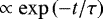 $\propto\exp\left(-t/\tau\right)$