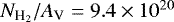 $N_{\textrm{H}_2}/A_{\textrm{V}} = 9.4 \times 10^{20}$