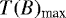 $T(B)_{\textrm{max}}$