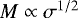 $M \propto {\cal \sigma}^{1/2}$