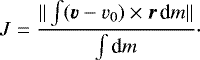 $ J = { \| \int ({\vec v- v_0}) \times {\vec r} \, \textrm{d}m \| \over \int \textrm{d}m }\cdot $