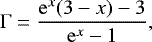 $ \mathrm{\Gamma} = \frac{\mathrm{e}^x (3-x) - 3}{\mathrm{e}^x - 1},$