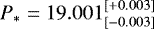 $P_&#x002A; = 19.001^{[&#x002B;0.003]}_{[-0.003]} \;$
