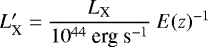 $L&#x0027;_{\textrm{X}}=\dfrac{L_{\textrm{X}}}{10^{44}\ \text{erg}\ \textrm{s}^{-1}}\ E(z)^{-1}$
