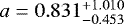 $a=0.831^{+1.010}_{-0.453}$