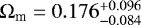 $\mathrm{\Omega}_{\text{m}}=0.176^{+0.096}_{-0.084}$