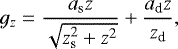 $g_{z}=\frac{a_{\textrm{s}}z}{\sqrt{z_{\textrm{s}}^{2}+z^{2}}}+\frac{a_{\textrm{d}}z}{z_{\textrm{d}}}, $