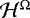 $\mathcal{H}^{\UpOmega}$