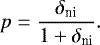 $ p=\frac{\delta_{\textrm{ni}}}{1&#x002B;\delta_{\textrm{ni}}}. $