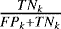 $\frac{TN_k}{FP_k &#x002B; TN_k}$