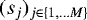$(s_j)_{j \in\{1,\dots M\}}$