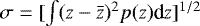 $\sigma=[{\int (z-\bar{z})^2 p(z)\textrm{d}z}]^{1/2}$