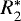 $R_2^{&#x002A;}$