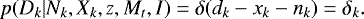 $ p(D_k | N_k, X_k, z, M_t ,I ) =\delta(d_k- x_k -n_k )= \delta_k .$