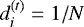 $d_i^{(t)}=1/N$