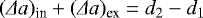 $(\Delta a)_{\textrm{in}}&#x002B;(\Delta a)_{\textrm{ex}}= d_2 -d_1$