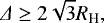 $\Delta \ge 2\sqrt{3} R_{\textrm{H}}, $